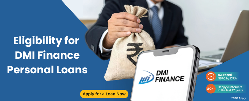 Eligibility Criteria for DMI Finance Personal Loans